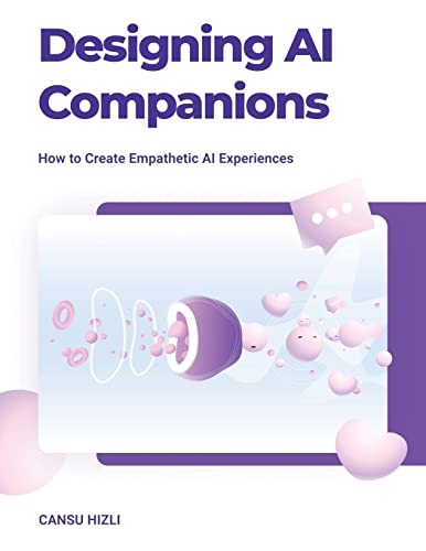 Designing Ai Companions: Designing Ai Companions