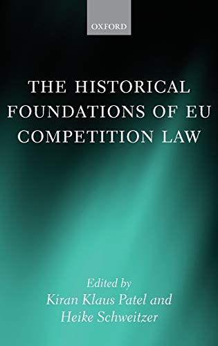 Historical Foundations of Eu Competition Law