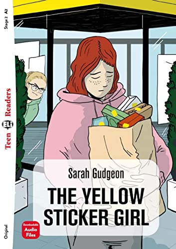 The Yellow Sticker Girl: Lektüre + Downloadable Audio Files (ELi Teen Readers)