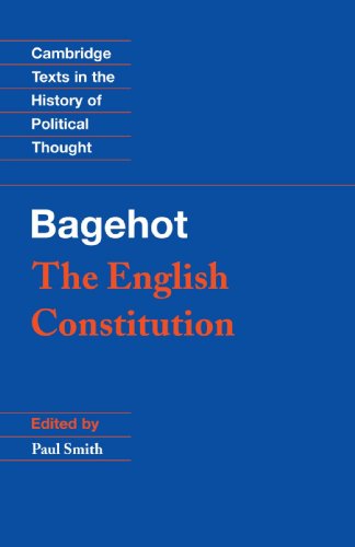 Bagehot: The English Constitution (Cambridge Texts in the History of Political Thought)