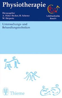 Physiotherapie, 14 Bde., Bd.4, Untersuchungstechniken und Behandlungstechniken