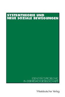 Systemtheorie und neue soziale Bewegungen: Identitätsprobleme in der Risikogesellschaft