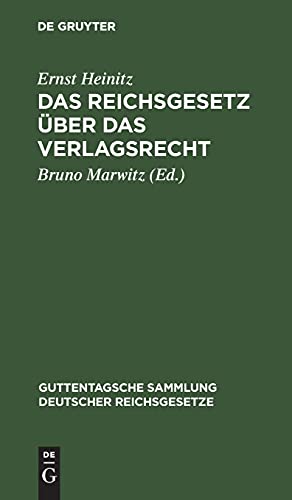 Das Reichsgesetz über das Verlagsrecht (Guttentagsche Sammlung deutscher Reichsgesetze, 61, Band 61)