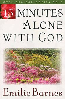 15 Minutes Alone With God