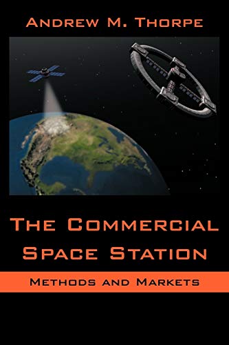 The Commercial Space Station: Methods and Markets