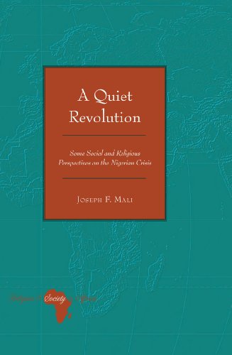 A Quiet Revolution: Some Social and Religious Perspectives on the Nigerian Crisis (Religion and Society in Africa)