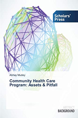 Community Health Care Program: Assets & Pitfall