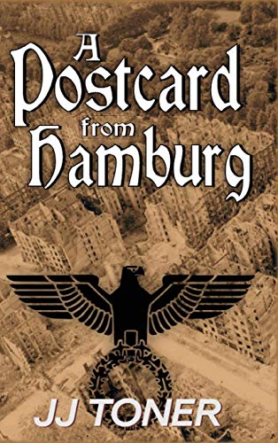 A Postcard from Hamburg: A WW2 spy story (Black Orchestra, Band 3)