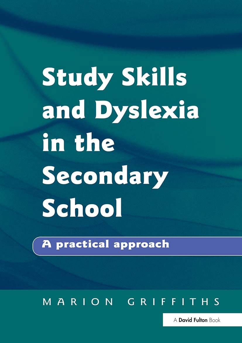 Study Skills and Dyslexia in the Secondary School: A Practical Approach (Practical Approach (Paperback))