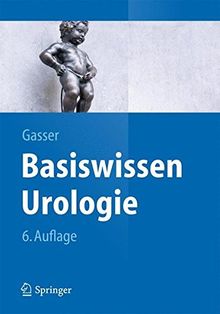 Basiswissen Urologie (Springer-Lehrbuch)