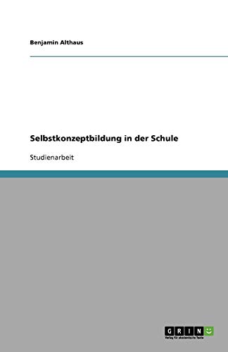 Selbstkonzeptbildung in der Schule