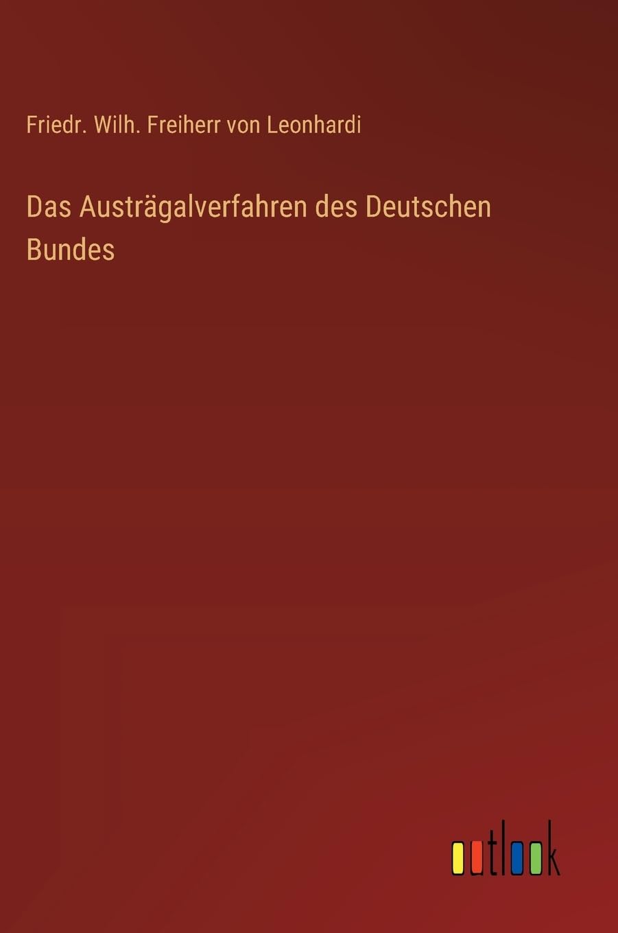 Das Austrägalverfahren des Deutschen Bundes