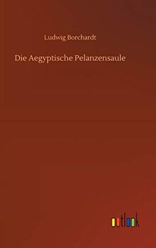 Die Aegyptische Pelanzensaule