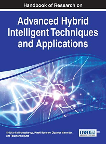 Handbook of Research on Advanced Hybrid Intelligent Techniques and Applications (Advances in Computational Intelligence and Robotics)