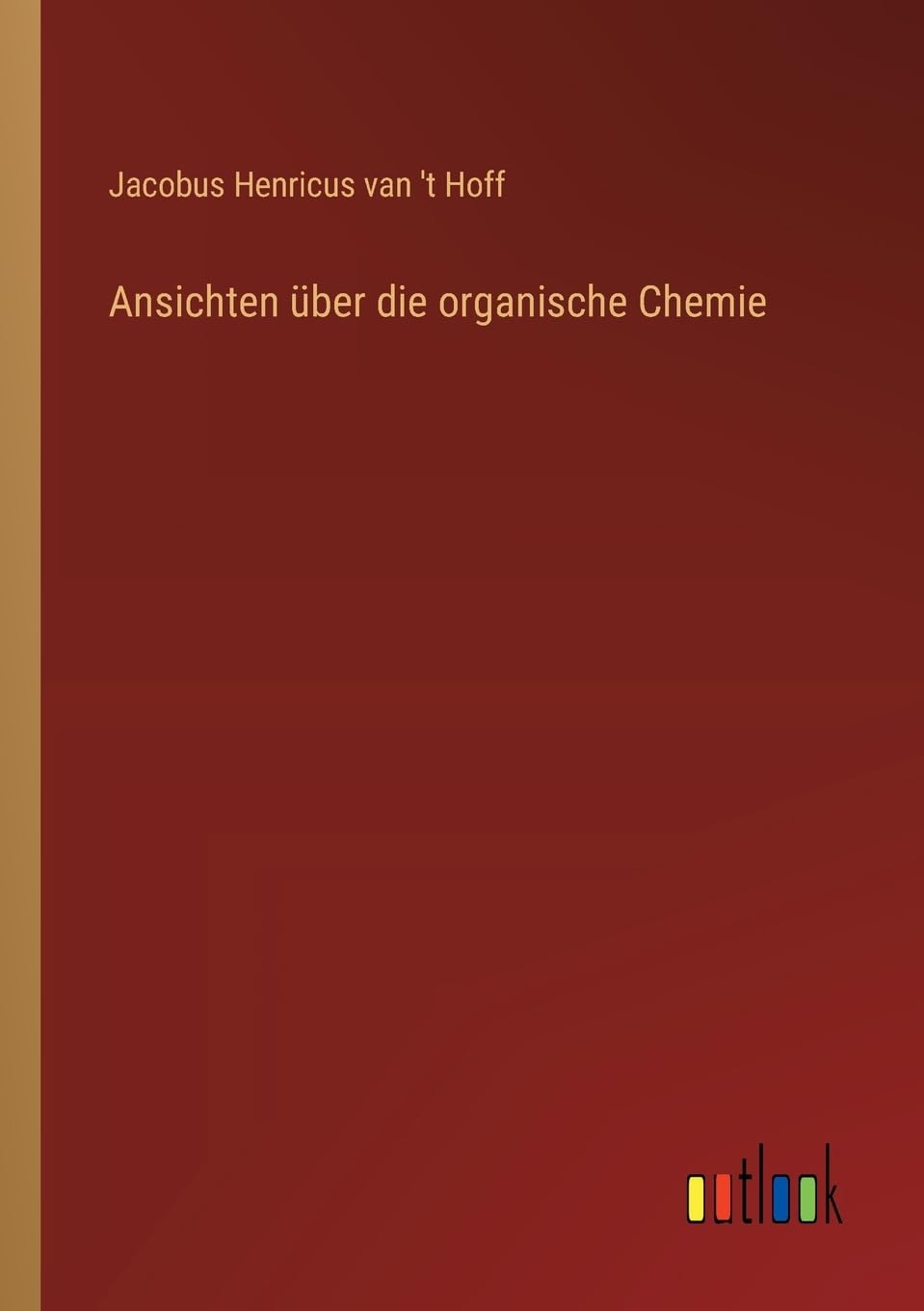 Ansichten über die organische Chemie