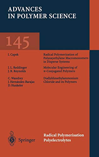 Radical Polymerisation Polyelectrolytes (Advances in Polymer Science, 145, Band 145)