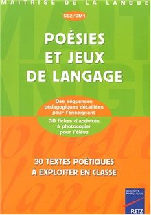 Poésies et jeux de langage CE2-CM1 : 30 textes poétiques à exploiter en classe