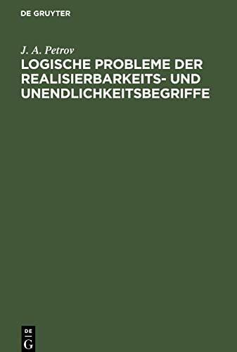 Logische Probleme der Realisierbarkeits- und Unendlichkeitsbegriffe