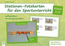 Stationen-Fotokarten für den Sportunterricht - Klasse 1/2: Aufbauhilfen mit Bewegungsideen, inkl. DIN-A0-Aufbauposter