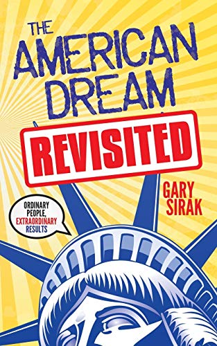 American Dream, Revisited: Ordinary People, Extraordinary Results