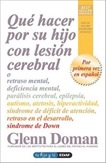 Que Hacer Por Su Hijo Con Lesion Cerebral (Tu hijo y tú)