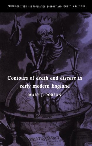 Contours of Death and Disease in Early Modern England (Cambridge Studies in Population, Economy and Society in Past Time, Band 29)