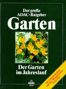 (ADAC) Der Große ADAC Ratgeber Garten, Der Garten im Jahreslauf | Buch | Zustand gut