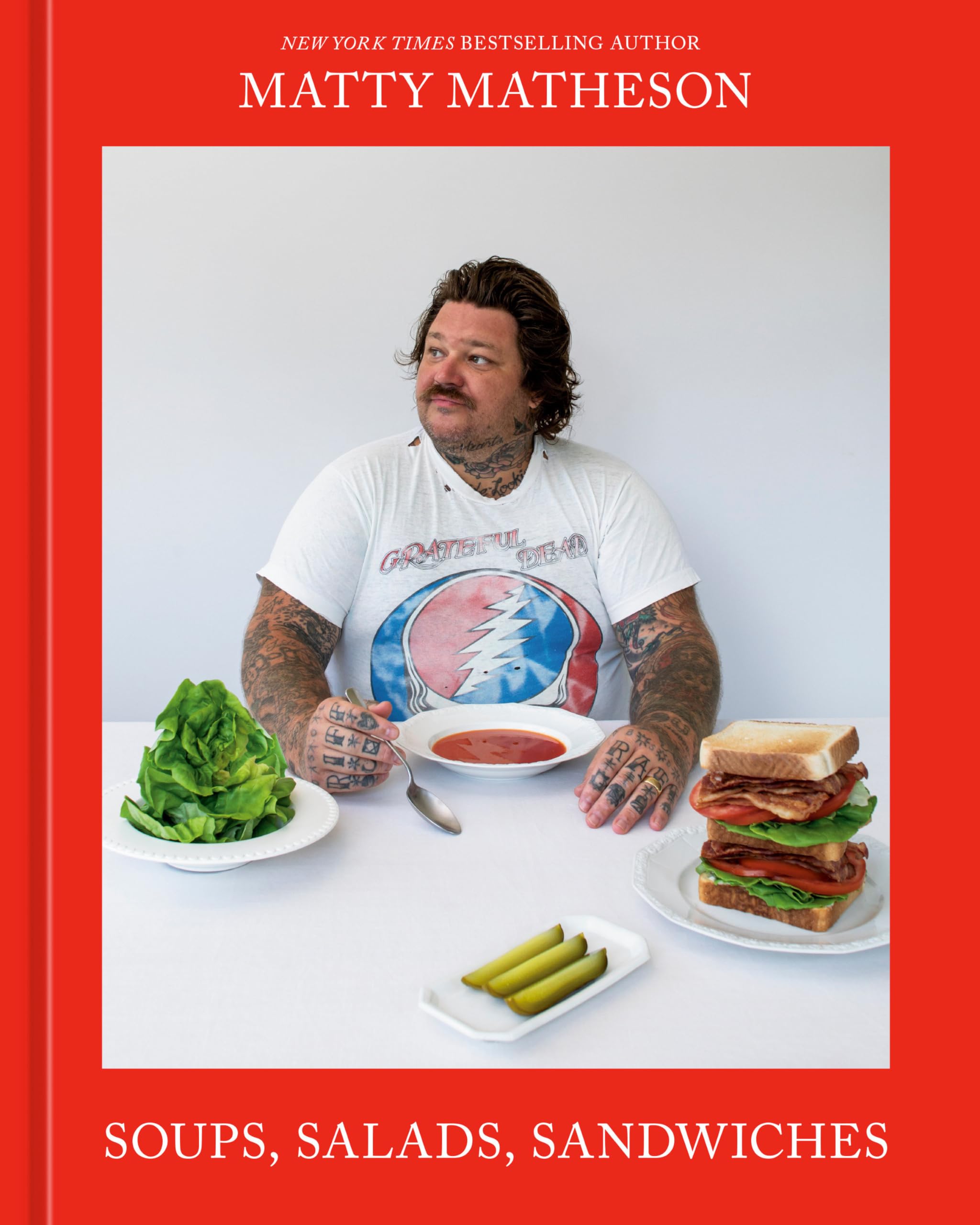 Matty Matheson, Soups, Salads, Sandwiches, A Cookbook