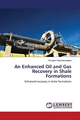 An Enhanced Oil and Gas Recovery in Shale Formations: Enhanced recovery in shale formations