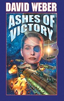 Ashes Of Victory: An Honor Harrington Novel