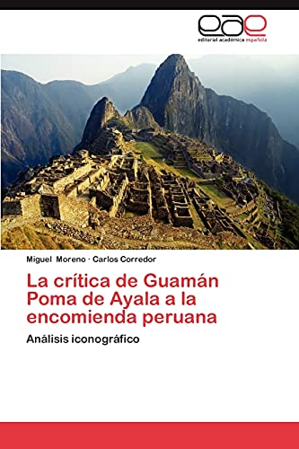 La crítica de Guamán Poma de Ayala a la encomienda peruana: Análisis iconográfico