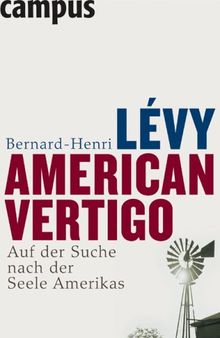 American Vertigo: Auf der Suche nach der Seele Amerikas