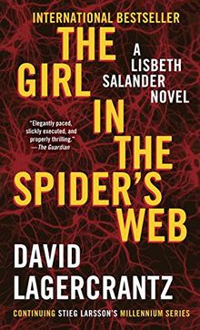 The Girl in the Spider's Web: A Lisbeth Salander novel, continuing Stieg Larsson's Millennium Series