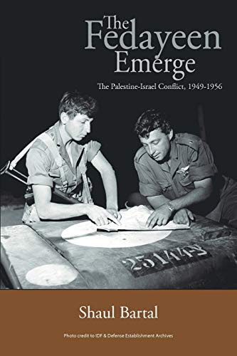 The Fedayeen Emerge: The Palestine-Israel Conflict, 1949-1956