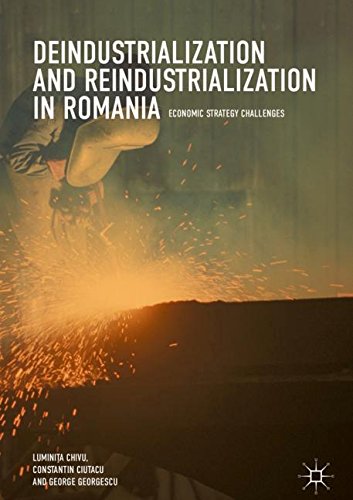 Deindustrialization and Reindustrialization in Romania: Economic Strategy Challenges