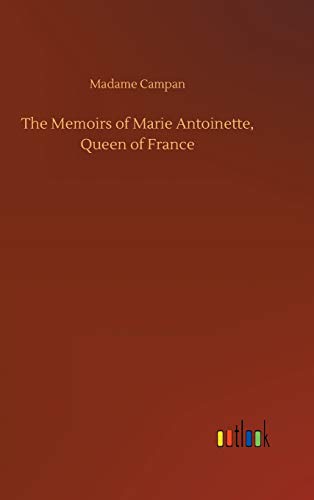 The Memoirs of Marie Antoinette, Queen of France
