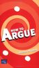How to Argue: A Student's Guide