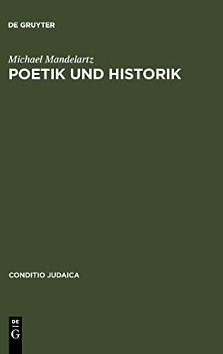 Poetik und Historik: Christliche und jüdische Geschichtstheologie in den historischen Romanen von Leo Perutz (Conditio Judaica, Band 2)