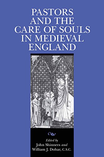 Pastors and the Care of Souls in Medieval England (Notre Dame Texts in Medieval Culture)