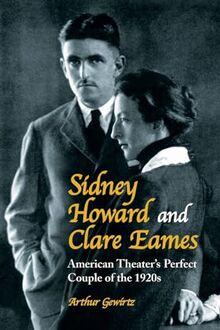 Sidney Howard and Clare Eames: American Theater's Perfect Couple of the 1920s