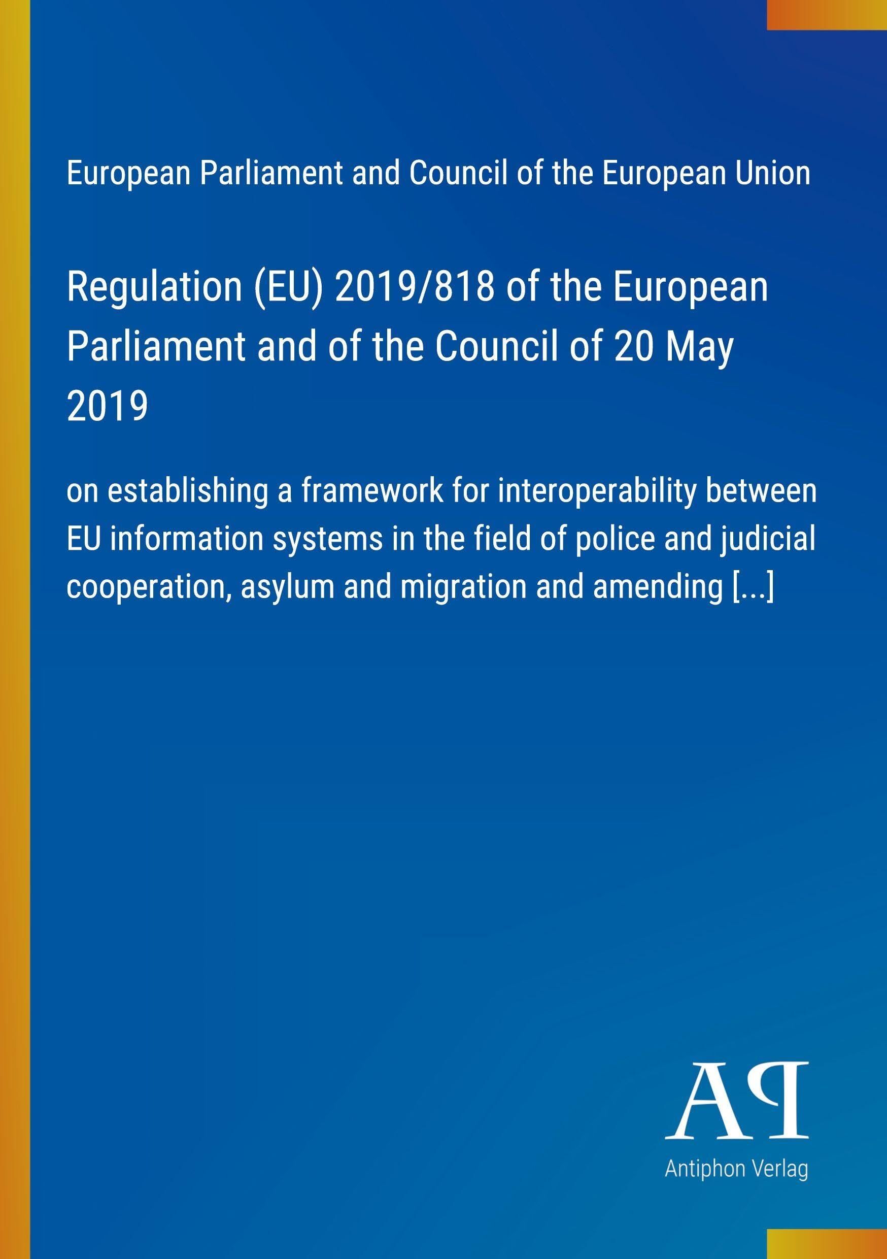 Regulation (EU) 2019/818 of the European Parliament and of the Council of 20 May 2019