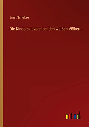 Die Kindersklaverei bei den weißen Völkern