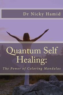 Quantum Self Healing: The Power of Coloring Mandalas