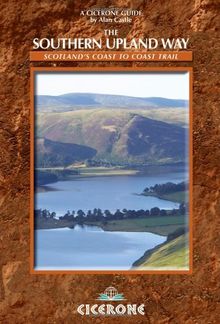 The Southern Upland Way: Scotland's Coast to Coast Trail (Cicerone Guide)