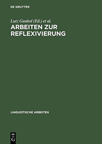Arbeiten zur Reflexivierung (Linguistische Arbeiten, Band 481)