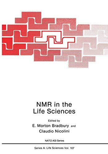 NMR in the Life Sciences (Nato Science Series A) (NATO Science Series A:, 107, Band 107)