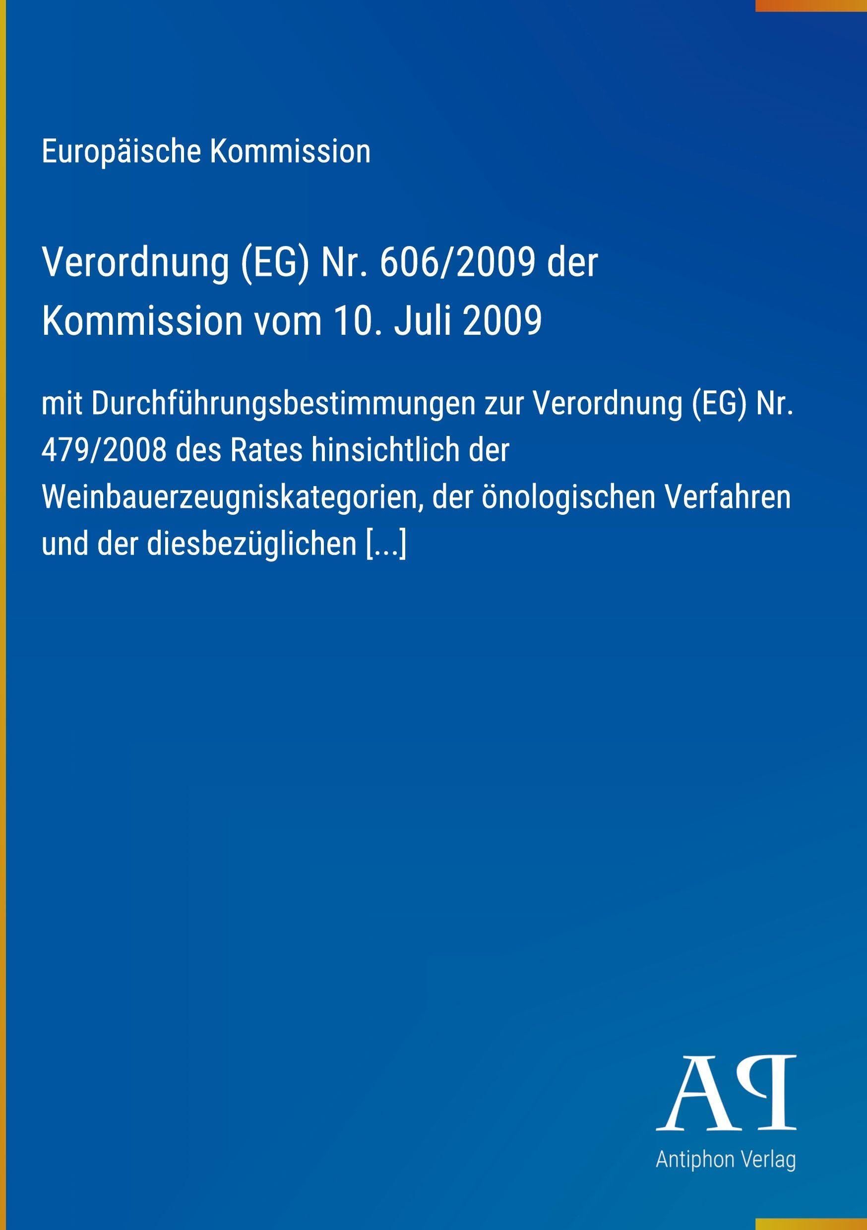 Verordnung (EG) Nr. 606/2009 der Kommission vom 10. Juli 2009