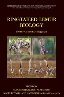 Ringtailed Lemur Biology: Lemur catta in Madagascar (Developments in Primatology: Progress and Prospects)