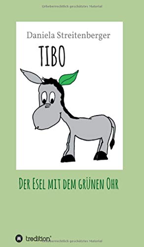 TIBO: Der Esel mit dem grünen Ohr