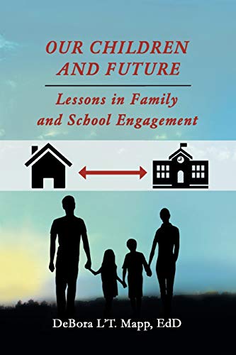 Our Children and Future: Lessons in Family and School Engagement